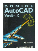 Domine autocad version 10 de  J. L. Cogollor Gomez