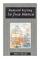 La foca blanca de  Rudyard Kipling