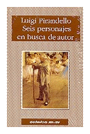 Seis personajes en busca de autor de  Luigi Pirandello