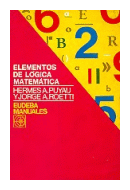 Elementos de logica matematica de  Hermes A. Puyau - Jorge A. Roetti