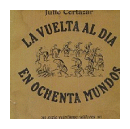 La vuelta al dia en ochenta mundos de  Julio Cortazar