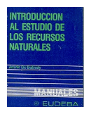 Introduccion al estudio de los recursos naturales de  Antonio Elio Brailovsky