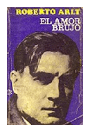 El amor brujo de  Roberto Arlt