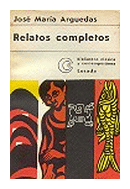 Relatos completos de Jose Maria Arguedas