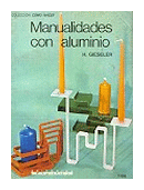 Manualidades con aluminio de  H. Gieseler