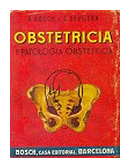 Obstetricia y patologia obstetrica de  Antonio Bosch Olivero - Eduardo Aguilera Estevan