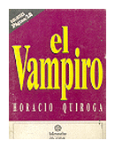 El vampiro de  Horacio Quiroga