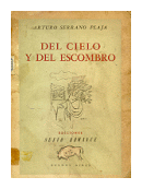 Del cielo y del escombro de  Arturo Serrano Plaja