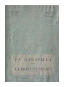 La maravilla del cuerpo humano de  Pierre Vallery Radot