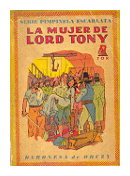 La mujer de Lord Tony de  Baronesa de Orczy