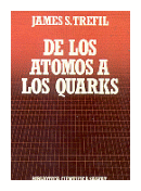 De los atomos a los quarks de  James S. Trefil