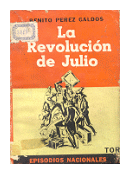La revolucion de Julio de  Benito Perez Galdos