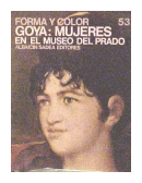 Goya: Mujeres en el museo del Prado - 53 de  Enrique Lafuente Ferrari