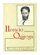 Novelas completas de  Horacio Quiroga