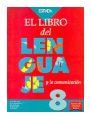 El libro del lenguaje y la comunicacion 8 de  Maria Rita Guido - Maria Imelda Blanco - y otros