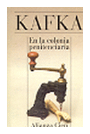 En la colonia penitenciaria de  Franz Kafka