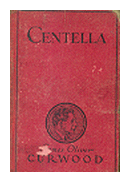 Centella de  James Oliver Curwood