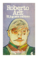 El juguete rabioso de  Roberto Arlt