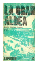 La gran aldea de  Lucio Vicente Lopez