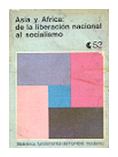 Asia y Africa: de la liberacion nacional al socialismo de  Annimo