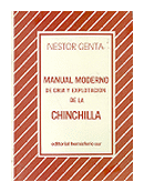Manual moderno de cria y explotacion de la chinchilla de  Nestor Genta