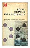 Agua: Espejo de la ciencia de  Kenneth S. Davis - John Arthur Day