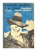 Carlos Gardel y su epoca de  Francisco Garcia Jimenez