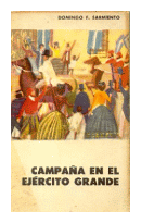 Campaña en el ejercito grande de  Domingo F. Sarmiento