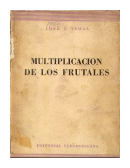 Multiplicacion de los frutales de  Jose J. Vidal