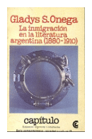 La inmigracion en la literatura argentina (1880-1910) de Gladys S. Onega