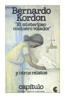 El misterioso cocinero volador y otros relatos de Bernardo Kordon