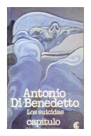 Los suicidas de  Antonio Di Benedetto