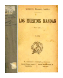 Los muertos mandan de Vicente Blasco Ibaez