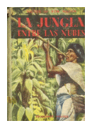 La jungla entre las nubes de  Victor W. Von Hagen