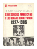 Cine sonoro americano y los oscars de Hollywood (1927-1985) de  Homero Alsina Thevenet