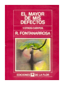 El mayor de mis defectos y otros cuentos de  Roberto Fontanarrosa