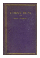 Enrique Heine paradoja y poeta de  Louis Untermeyer