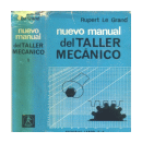 Nuevo manual del taller mecanico de  Rupert Le Grand