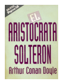 El aristocrata solteron de  Arthur Conan Doyle