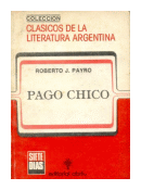 Pago chico de  Roberto Jorge Payro