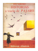 Historias a vuelo de pajaro de  Tito Narosky