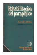 Rehabilitacion del paraplejico de  Jose B. Cibeira