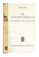 El superdesarrollo (los peligros del gigantismo) de  Leopold Kohr