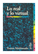 Lo real y lo virtual de  Tomas Maldonado