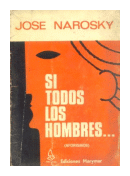 Si todos los hombres de  Jose Narosky