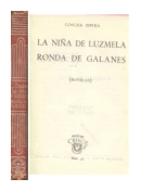 La nia de Luzmela - Ronda de galanes de  Concha Espina