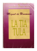 La tia tula de  Miguel de Unamuno