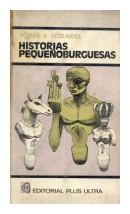 Historias pequeoburguesas de  Tomas E. Scolarici