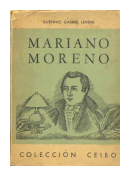 Mariano Moreno de  Gustavo Gabriel Levene