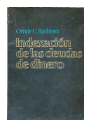 Indexacion de las deudas de dinero de  Omar U. Barbero